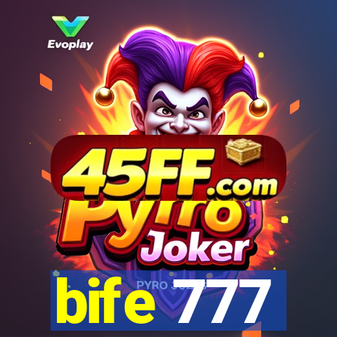 bife 777